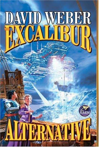 The Excalibur Alternative (2002, Baen Books, Distributed by Simon & Schuster)