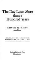 Chingiz Aitmatov, Chingiz Aĭtmatov: The day lasts more than a hundred years (1983, Indiana University Press)