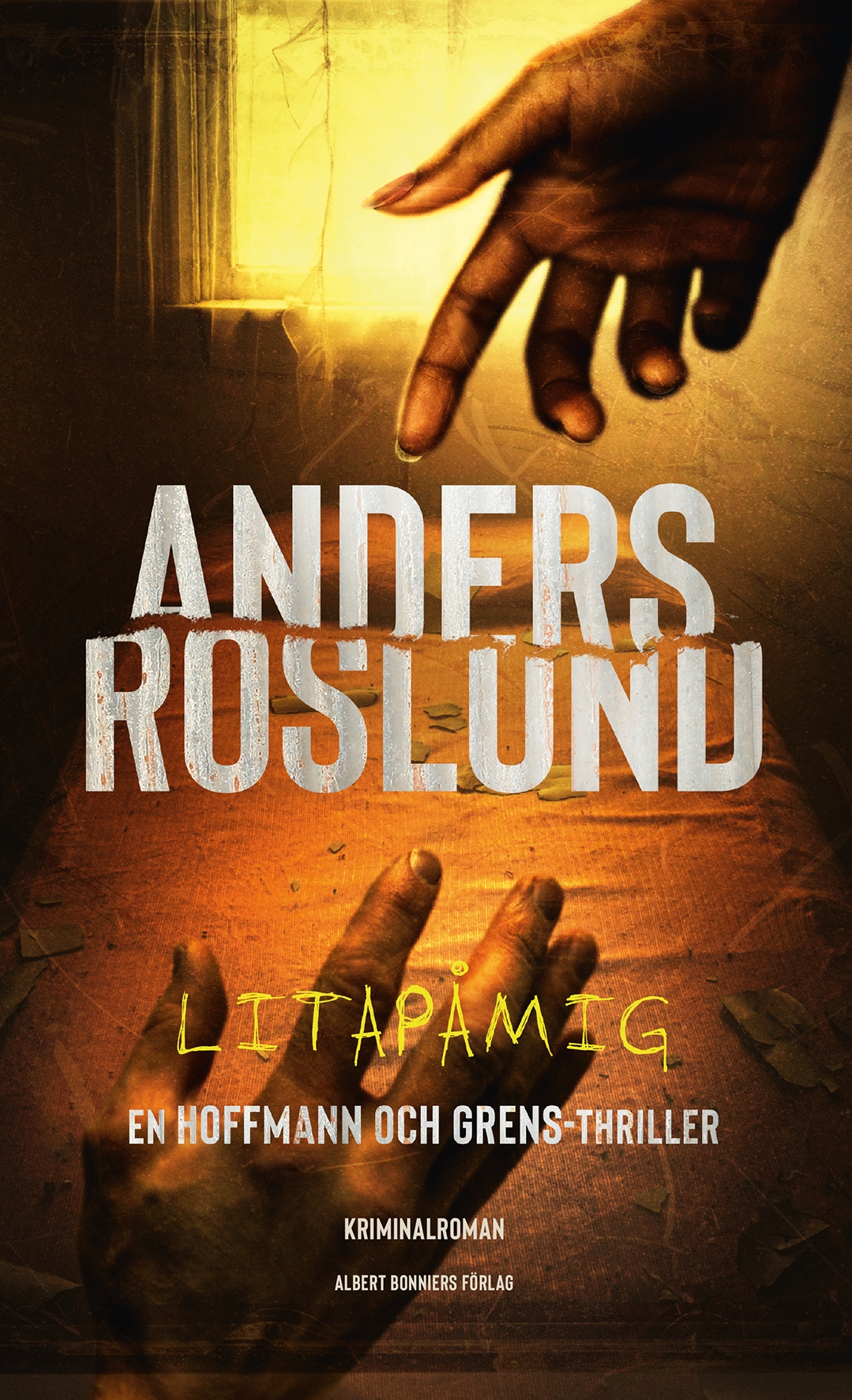 Anders Roslund: Litapåmig (Hardcover, Svenska language, Albert Bonnier förlag)