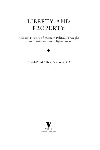 Ellen Meiksins Wood: Liberty and property (2012, Verso)