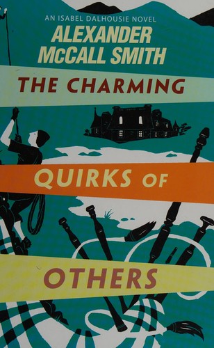 Alexander McCall Smith: The charming quirks of others (2010, Windsor)