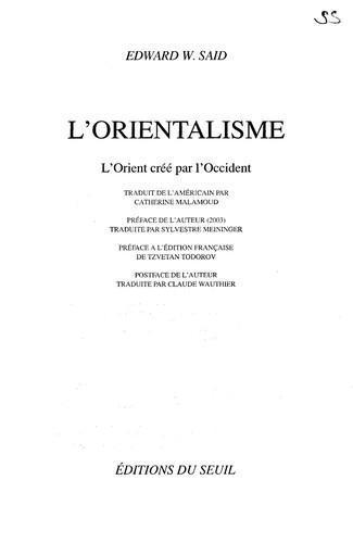 Edward Said: L'orientalisme : l'Orient créé par l'Occident (French language, 2005, le Grand livre du mois)