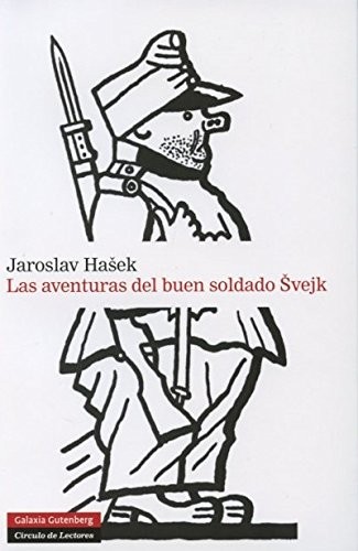 Jaroslav Hasek, Monika Zgustova: Las aventuras del buen soldado Svejk- 2013 (Hardcover, Galaxia Gutenberg, S.L.)