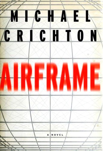 Michael Crichton, Michael Crichton: Airframe (Hardcover, 1996, Alfred A. Knopf)