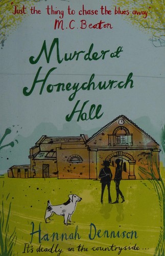 Hannah Dennison: Murder at Honeychurch Hall (2014, Little, Brown Book Group Limited)