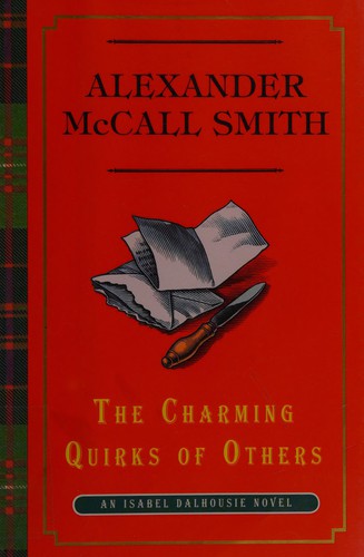 Alexander McCall Smith: The charming quirks of others (2010, Knopf Canada)