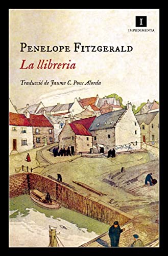 Penelope Fitzgerald, Dorling Kindersley, Jaume Cristòfol Pons Alorda: La llibreria (Paperback, 2017, Impedimenta, IMPEDIMENTA)