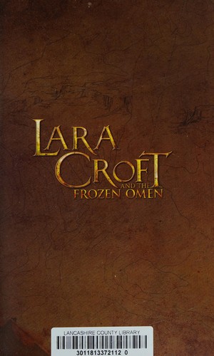 Corinna Bechko, Randy Green, Carmen  Carnero, Andy Owens, Michael Atiyeh: Lara Croft and the Frozen Omen (2016, Dark Horse Comics, Dark Horse Books)