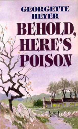 Georgette Heyer: Behold, here's poison (1992, Thorndike Press)