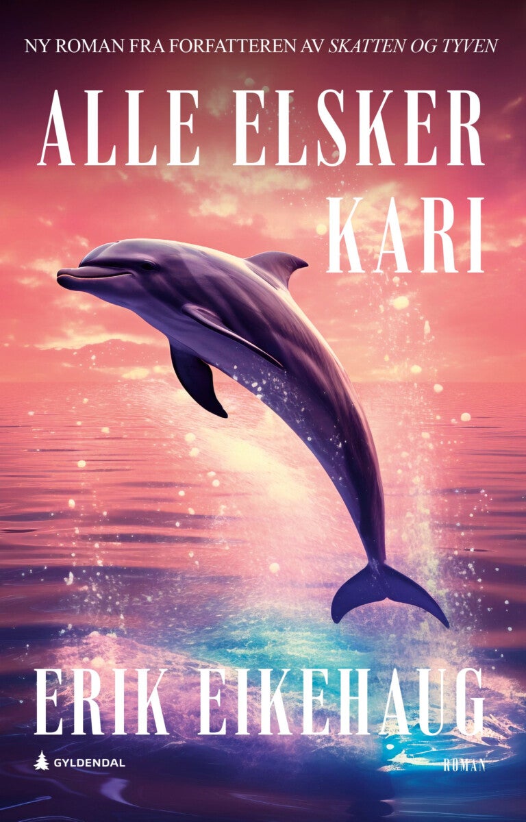 Erik Eikehaug: Alle elsker Kari (Norsk bokmål language, 2025, Gyldendal norsk forlag)