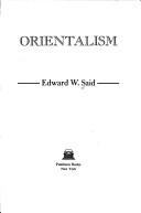 Edward Said: Orientalism (1978, Pantheon Books)