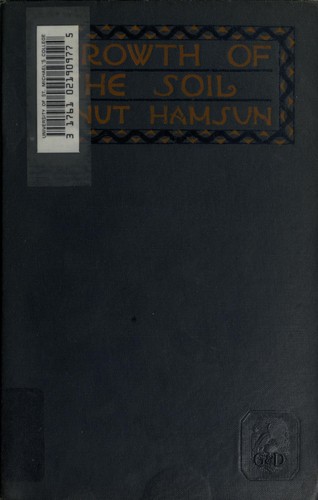 Knut Hamsun: Growth of the soil (1921, Grosset & Dunlap)