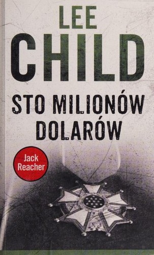 Lee Child: Sto  milionów dolarów (Polish language, 2017, Wydawnictwo Albatros)