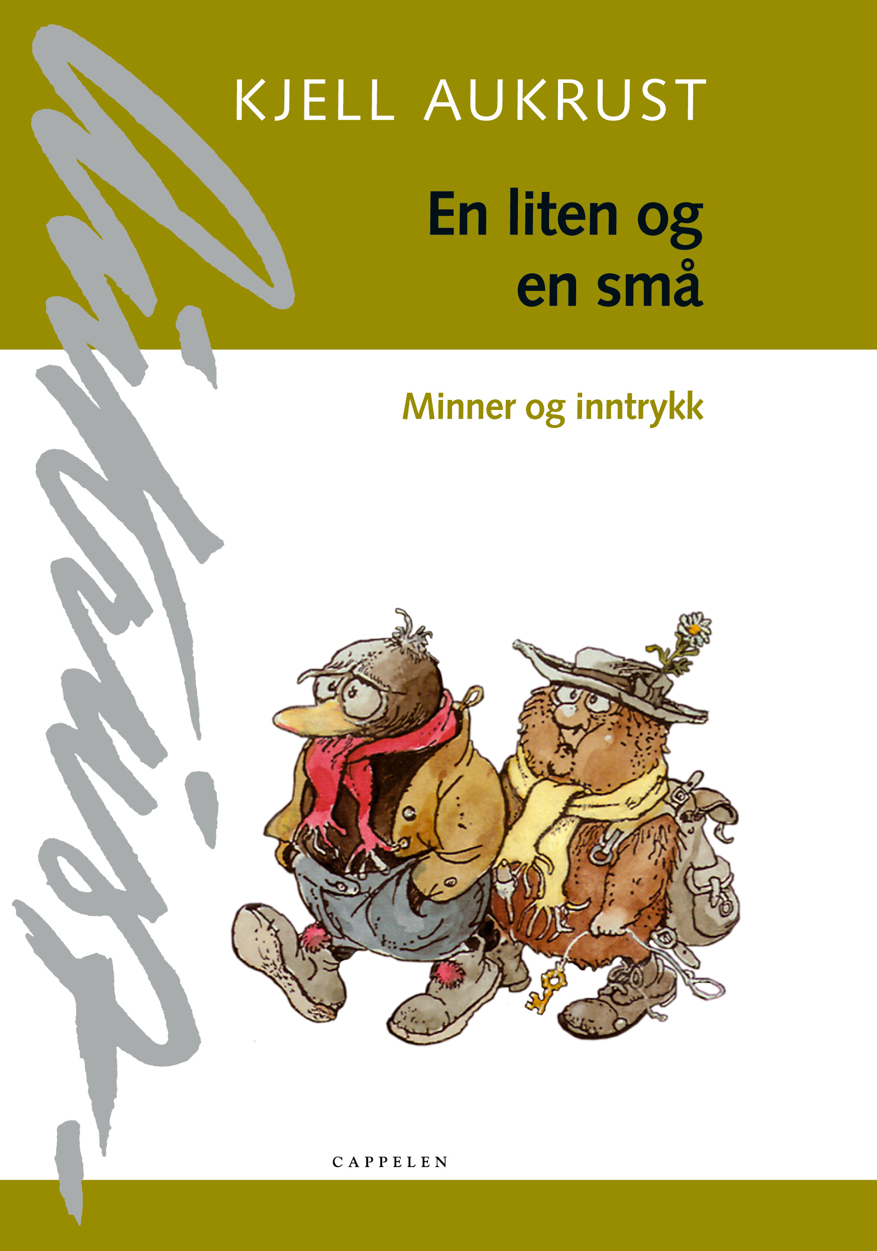 Kjell Aukrust: En liten og en små (Hardcover, norsk language, 2006, Cappelen)