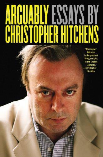 Christopher Hitchens: Arguably: Selected Essays (2011)