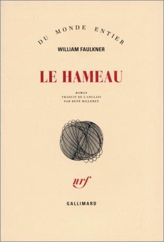 William Faulkner, René Hilleret: Le Hameau (Paperback, Gallimard)