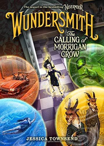 Jessica Townsend (duplicate): Wundersmith: The Calling of Morrigan Crow (2018)