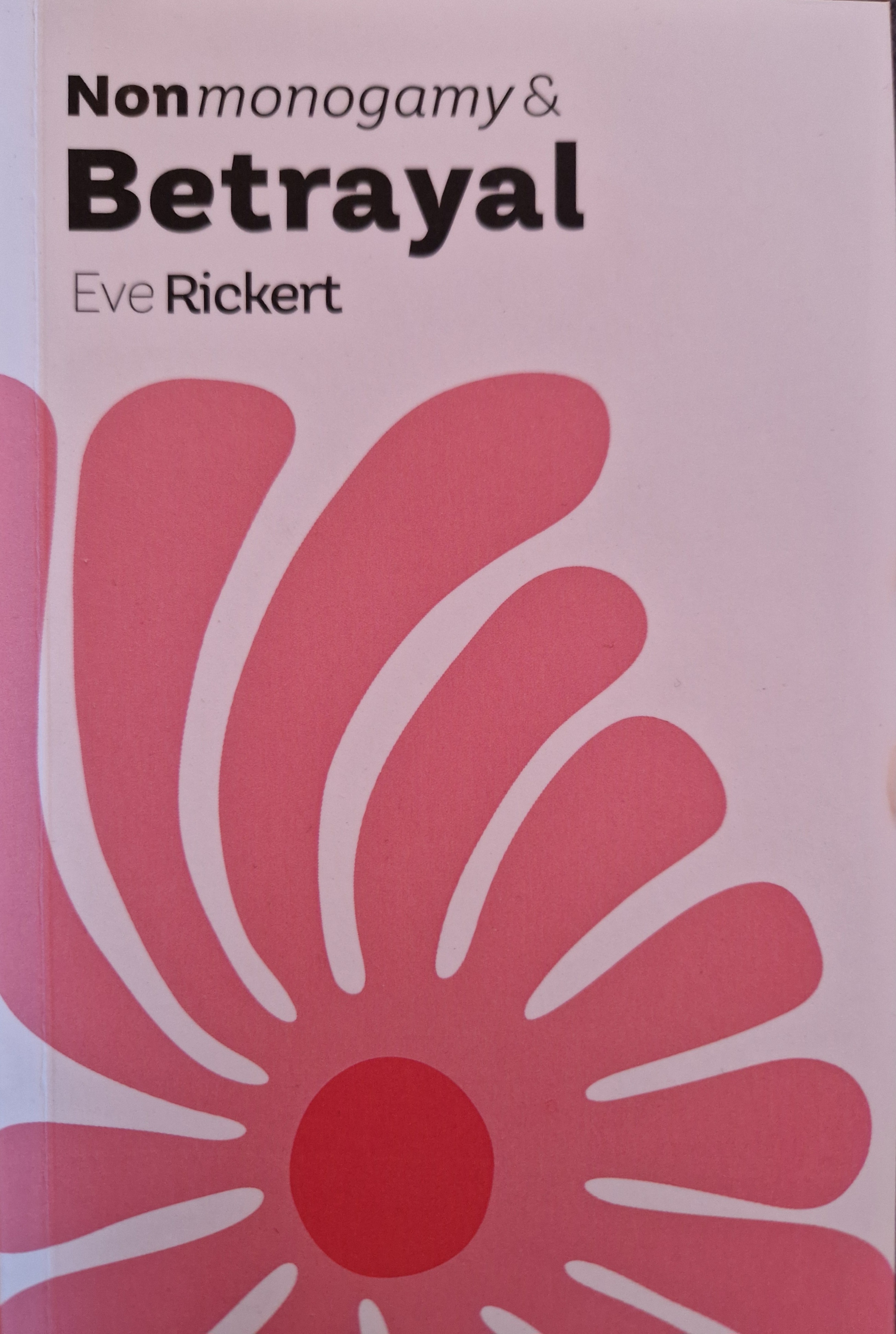 Eve Rickert: Nonmonogamy and Betrayal (2025, Thornapple Press)