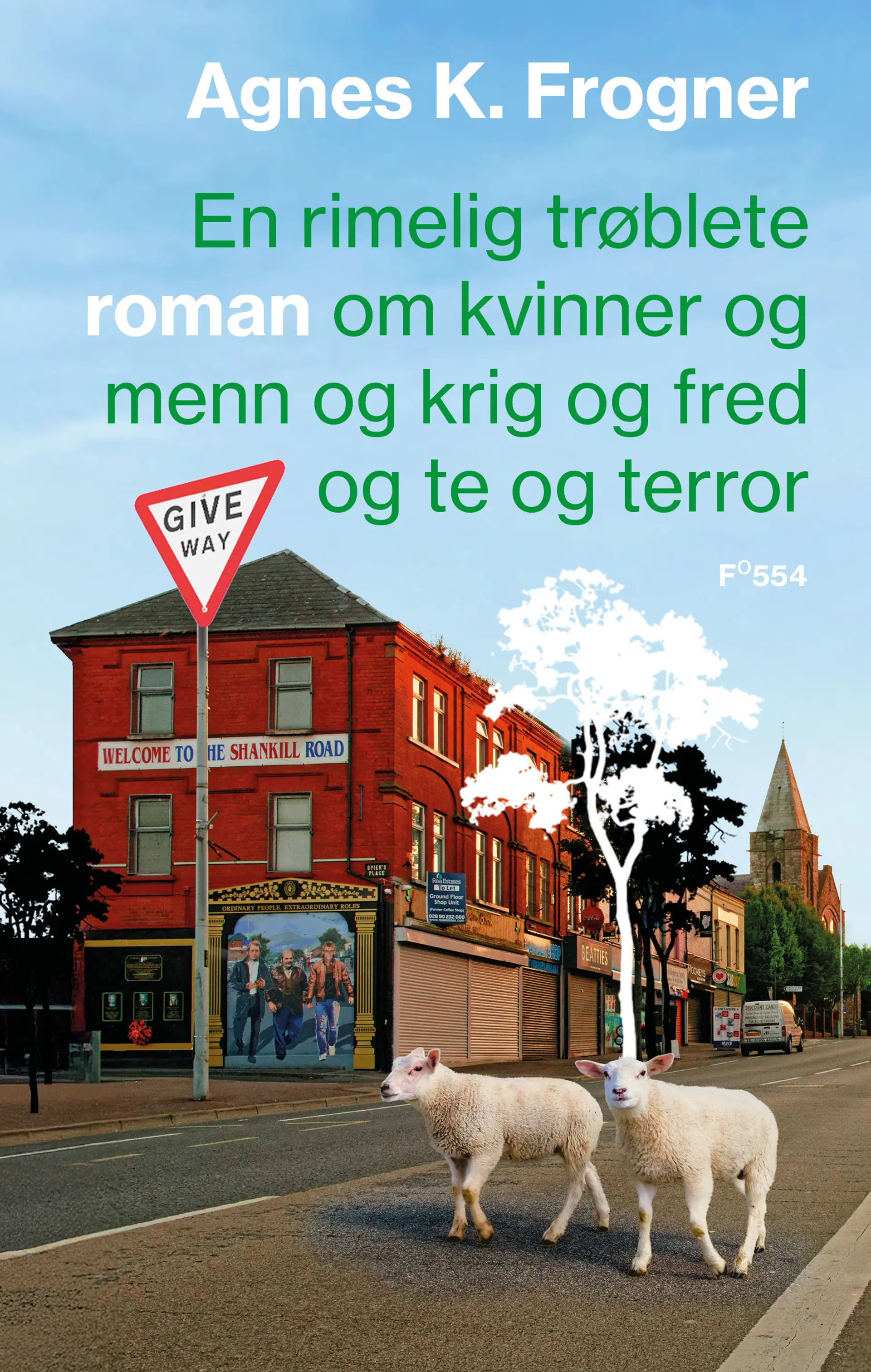 Agnes K. Frogner: En rimelig trøblete roman om kvinner og menn og krig og fred og te og terror (Hardcover, Norsk bokmål language, 2025, Flamme forlag)