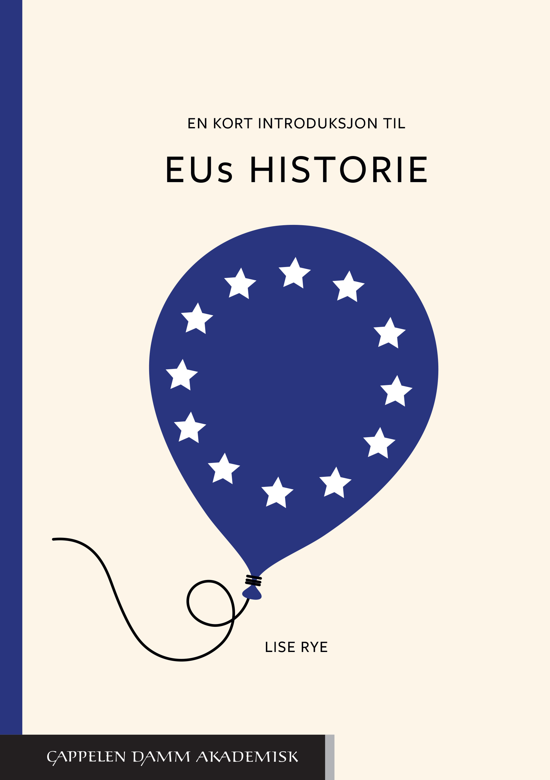 Lise Rye: En kort introduksjon til EUs historie (Paperback, 2022)
