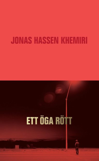 Jonas Hassen Khemiri: Ett öga rött (EBook, Swedish language, 2016, Albert Bonniers förlag)