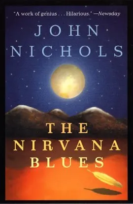 John Nichols: The Nirvana Blues (EBook, 2013, Henry Holt & Co.)