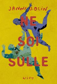 Janne J. Olin: Ne soi sulle (EBook, Finnish language, 2026, WSOY)
