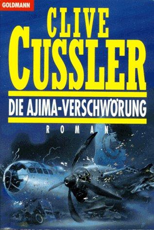 Clive Cussler: Die Ajima - Verschwörung. Roman. (Paperback, German language, Goldmann)