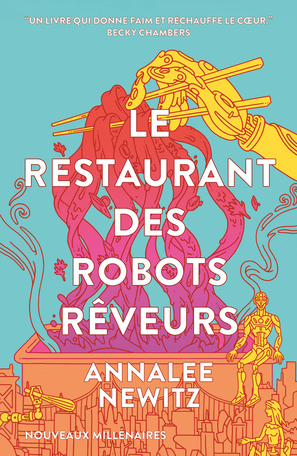 Annalee Newitz: Le restaurant des robots rêveurs (2026, J'ai Lu)