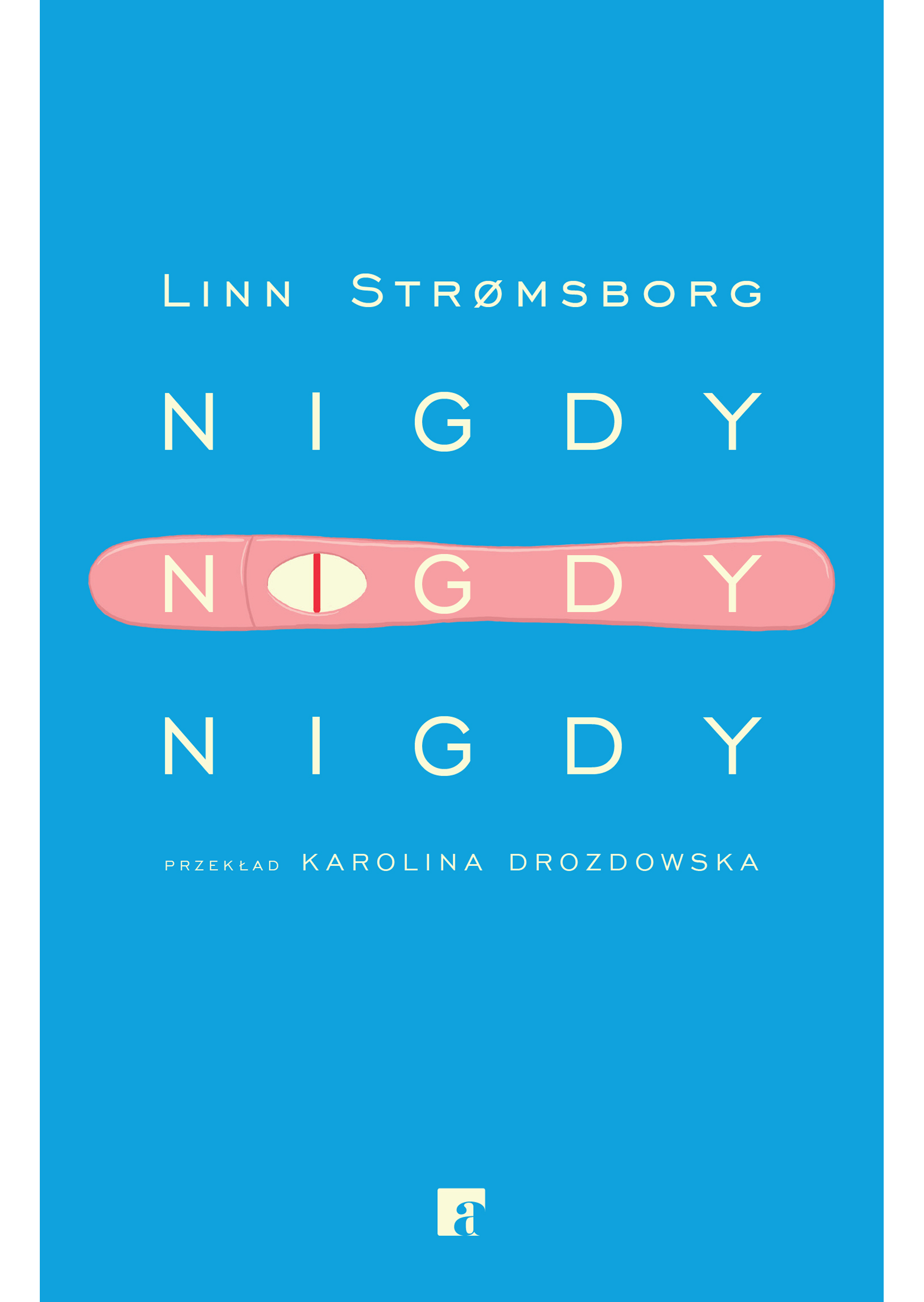 Linn Strømsborg: Nigdy, nigdy, nigdy (EBook, Polish language, 2022, ArtRage)