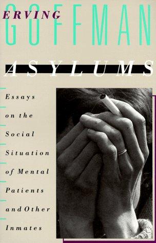 Erving Goffman: Asylums (Anchor)