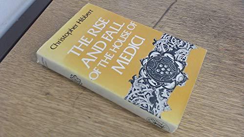 Christopher Hibbert: The House of Medici (1975)