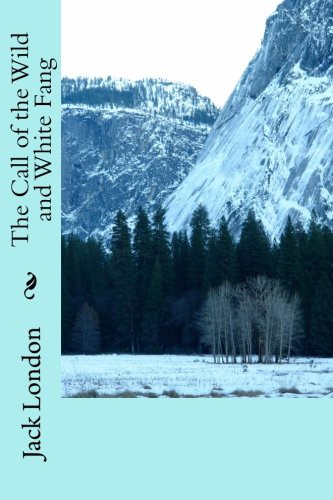 London.: The Call of the Wild and White Fang (Paperback, 2016, Createspace Independent Publishing Platform, CreateSpace Independent Publishing Platform)