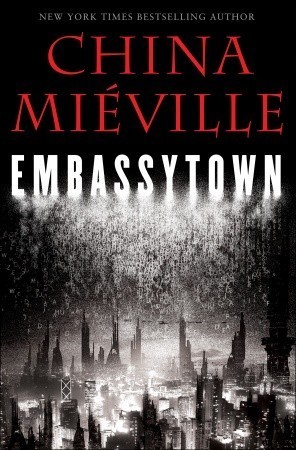 China Miéville: Embassytown (Paperback, 2012, Pan Publishing, PAN)