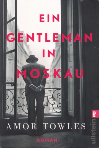 Amor Towles: Ein Gentleman in Moskau (Paperback, German language, 2018, Ullstein Taschenbuchvlg.)