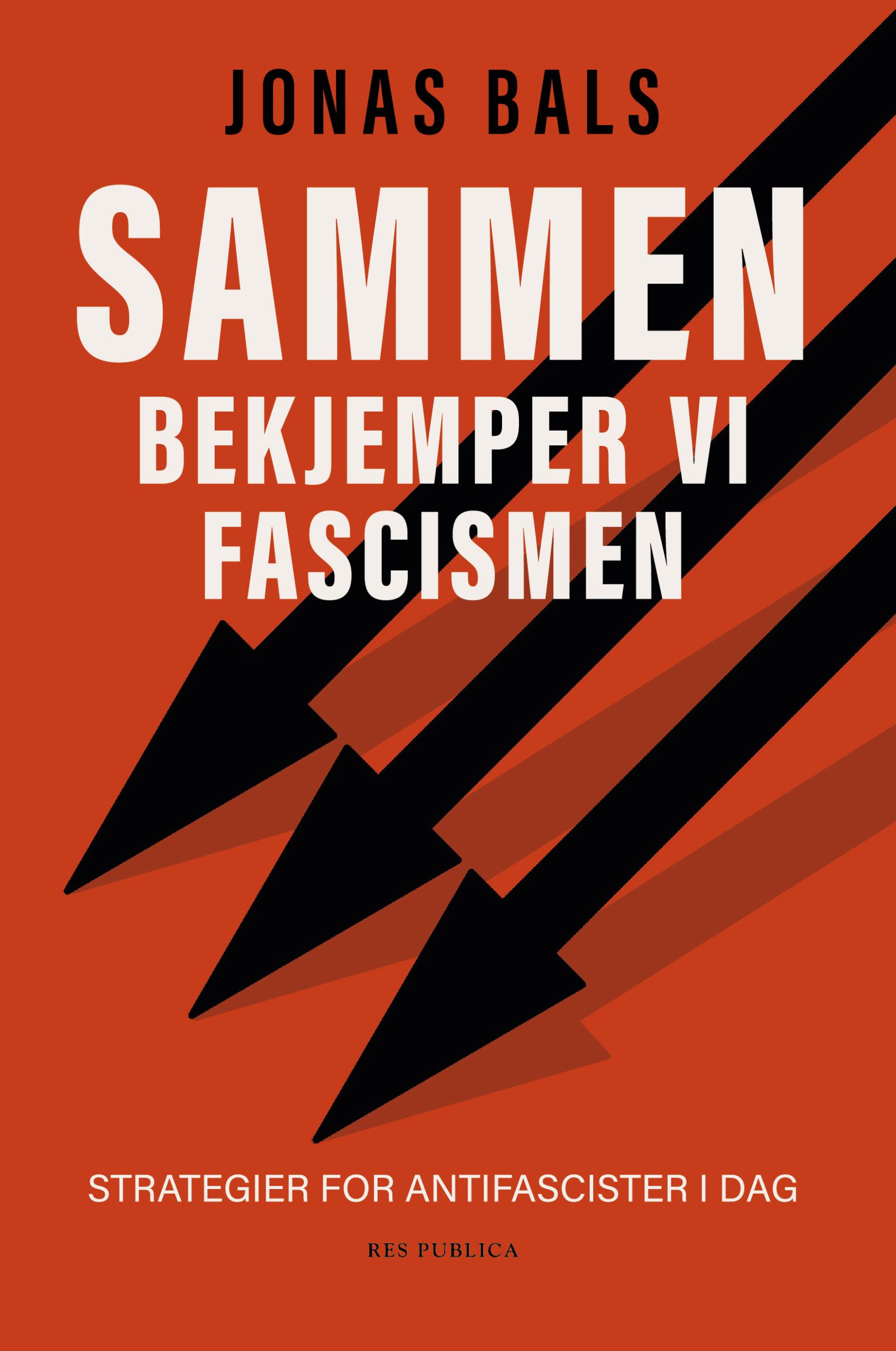 Jonas Bals: Sammen bekjemper vi fascismen (2025, Res Publica)