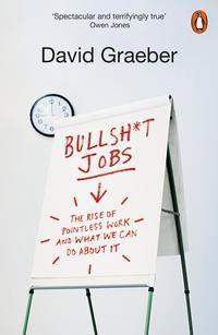 David Graeber: Bullshit Jobs (Paperback, 2019, Penguin Books, Limited)