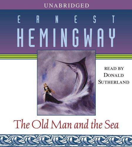 Ernest Hemingway: The Old Man and the Sea (2006, Simon & Schuster Audio)