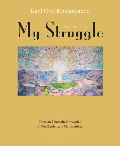 Karl Ove Knausgård: My Struggle Book Six (2018)