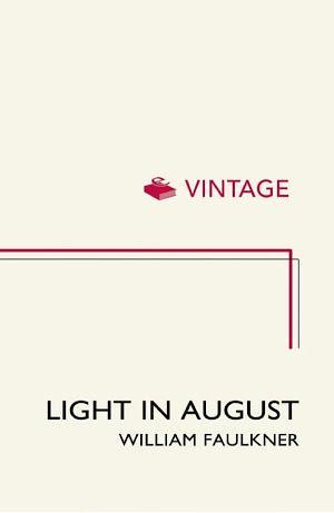 William Faulkner: Light In August