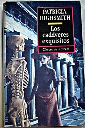 Patricia Highsmith: Los cadáveres exquisitos (Spanish language, 1991)