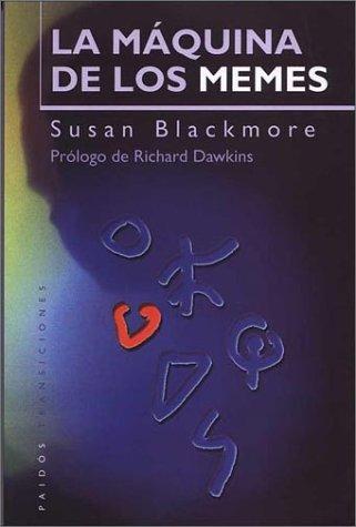 Susan J. Blackmore: La Maquina De Los Memes (Paperback, Spanish language, Ediciones Paidos Iberica)