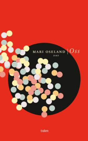 Mari Oseland: Oss (Hardcover, Norwegian language, 2018, Tiden Norsk Forlag)