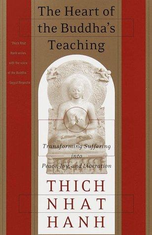 Thích Nhất Hạnh: The Heart of the Buddha's Teaching (1999, Broadway Books)