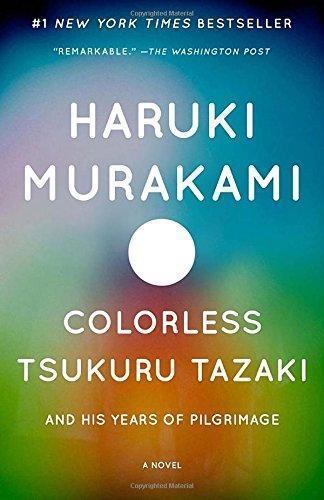 Haruki Murakami: Colorless Tsukuru Tazaki and His Years of Pilgrimage (Paperback, 2015, Vintage International, Haruki Murakami, Vintage)