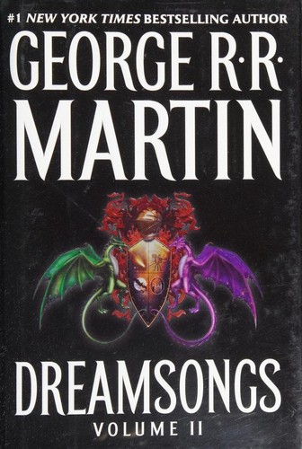 George R. R. Martin: Dreamsongs (Hardcover, 2007, Spectra)