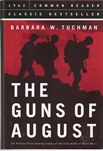 Barbara W. Tuchman: The Guns of August (Hardcover, 2005, Black Dog & Leventhal Publishers)