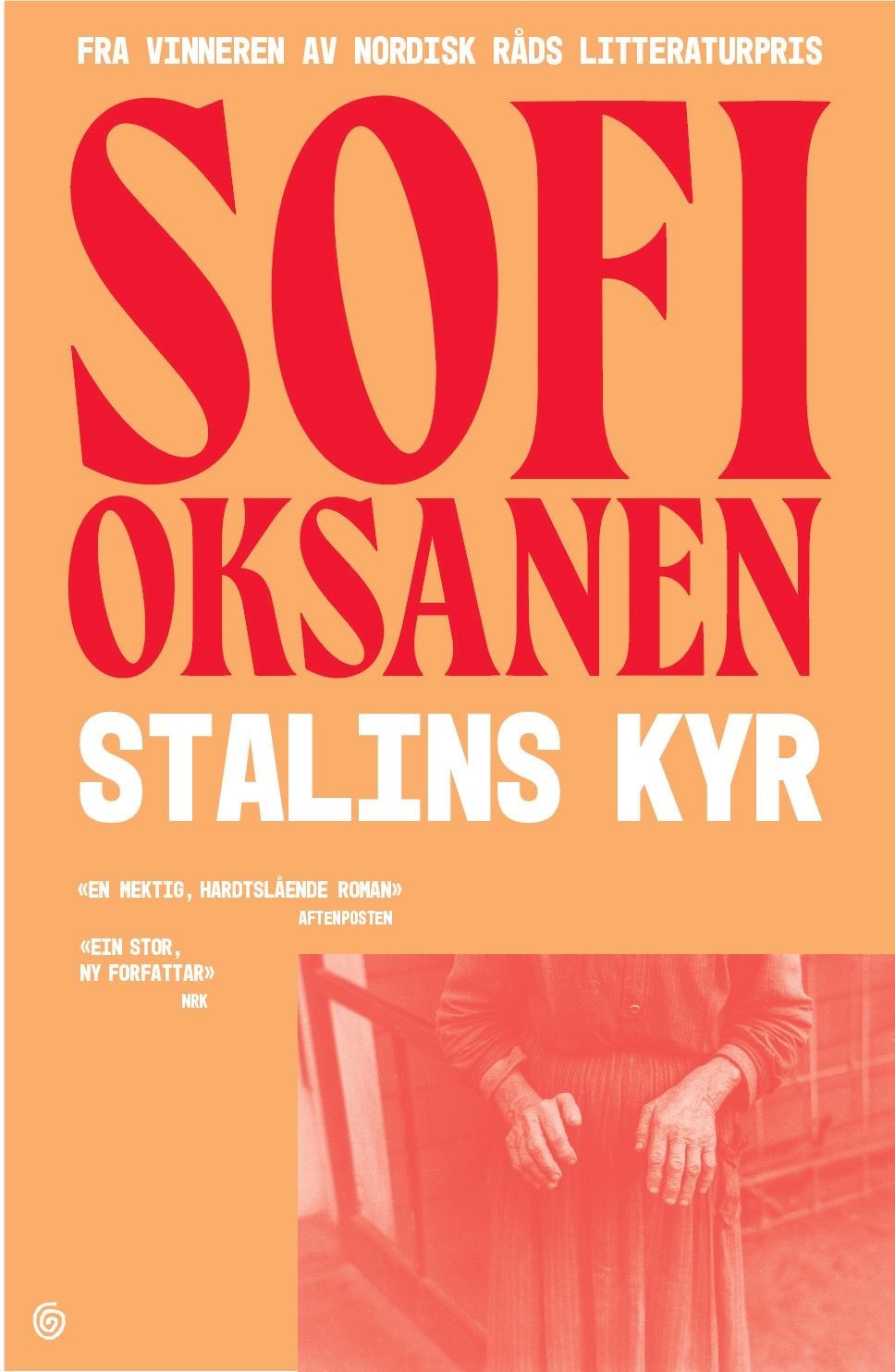Sofi Oksanen: Stalins kyr (Norsk bokmål language, Kagge)