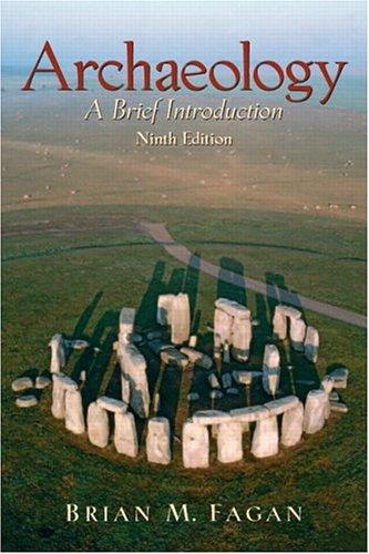 Brian M. Fagan: Archaeology (Paperback, 2006, Pearson Prentice Hall)