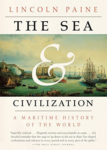 Lincoln Paine: The Sea and Civilization (Paperback, Vintage)